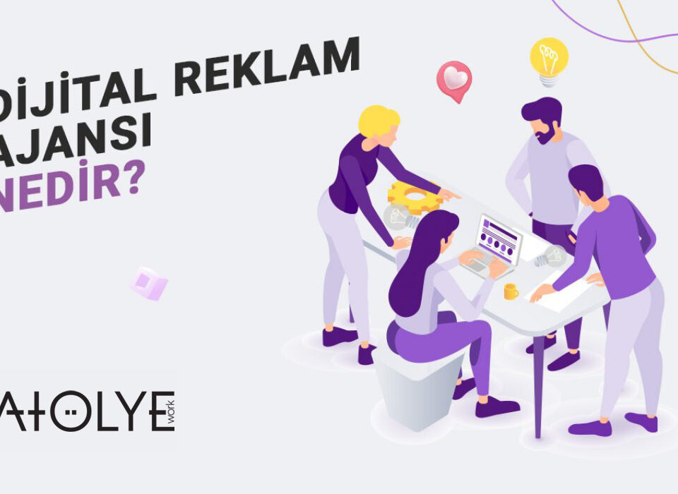 Dijital Reklam Ajansı - Atolyework